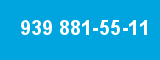 939 881-55-11 939 881-55-11